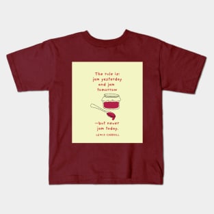 The Rule is Never Jam Today, a Sweet Lewis Carroll Conundrum Kids T-Shirt